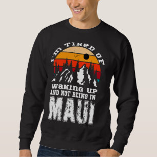 Iu2019m is niet wakker en is niet in Maui V Trui