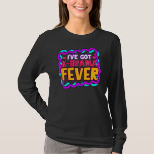 Iu2019ve heeft K Drama Fever Korean Drama Fan T-shirt
