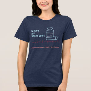 IV-druppels en grappen van patiënten-Funny Nurse S Tri-Blend Shirt
