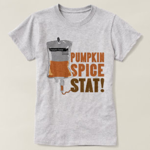 IV Pumpkin Spice Stat T-shirt