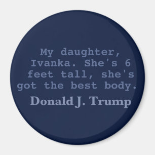 Ivanka a le meilleur corps, 3" aimant rond