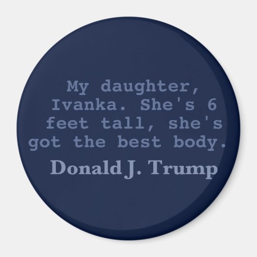 Ivanka A Le Meilleur Corps, Magnet Rond 3" (Devant)