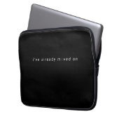 I've Already Moved On Minimalist Black Notebook Laptop Sleeve (Voorkant Links)