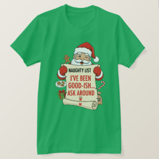 I've been good-ish... ask around t-shirt