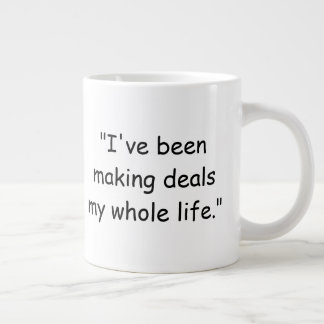 I've Been Making Deals My Whole Life Trump Mug Extra Grote Beker