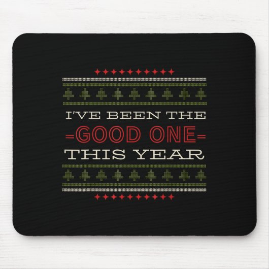 Ive Been The Good One This Year Christmas Muismat (Voorkant)