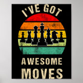 I've Got Awesome Moves Chess Player Funny Chess Pl Poster (Voorkant)