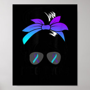 Ive Got Your Six Women Messy Bun Suicide Awarenes Poster