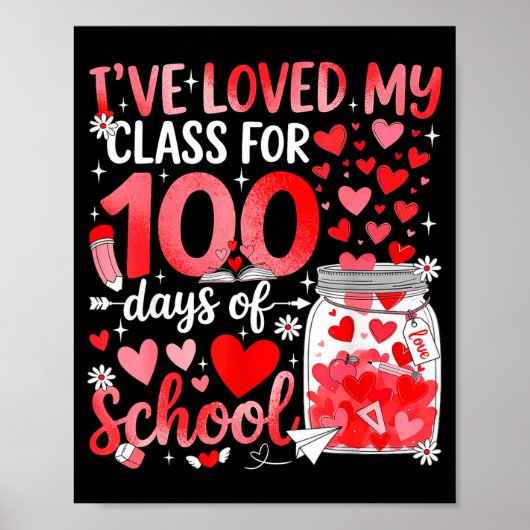 I've Loved My Cl For 100 Days Of School Valentine  Poster (Voorkant)
