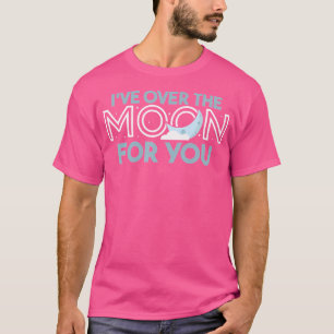 Ive Over The Moon voor jou Geschenken Astronomie L T-shirt