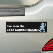 I've Seen The Lake Gogebic Monster.-Bumper Sticker (En voiture)