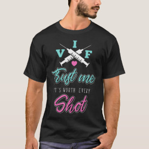 IVF Gift Trust zijn waarde elke shot transfer dag T-shirt