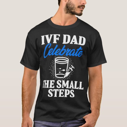 IVF Gift Warrior Dad Step Transfer Day Infertilite T-shirt (Voorkant)