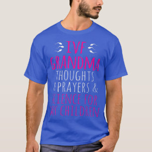 IVF Survivor Warrior Grandma Science Transfer Infe T-shirt