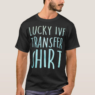 IVF Survivor Warrior Proud Transfer Day Infertilit T-shirt