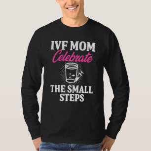 IVF Warrior Moeder Stap Transfer Dag Onvruchtbaarh T-shirt
