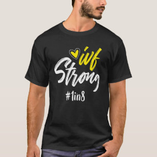 Ivf Warrior pap mam 1 op 8 transferdagen Infertili T-shirt