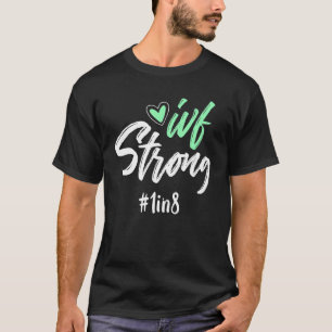 Ivf Warrior pap mam 1 op 8 transferdagen Infertili T-shirt