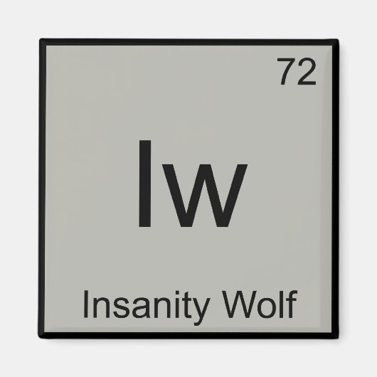 Iw - Insanity Wolf Chemistry Element Symbol Meme T Magneet (Voorkant)