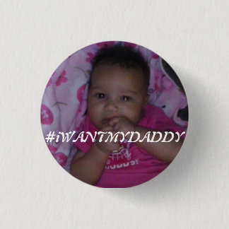 #iWANTMYDADDY Button (dochterversie)