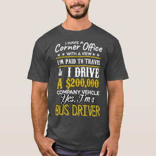 Ix27M A BUS DRIVER 1 T-shirt