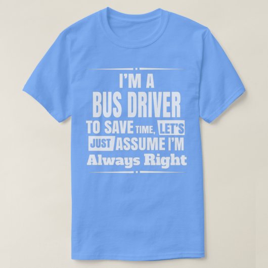 Ix27M A BUS DRIVER 5 T-shirt (Design voorkant)