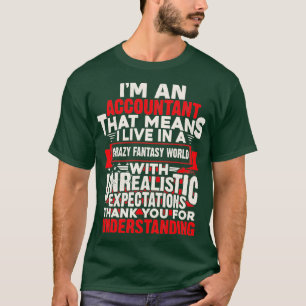 Ix27m een accountant die betekent dat ik in een wa t-shirt