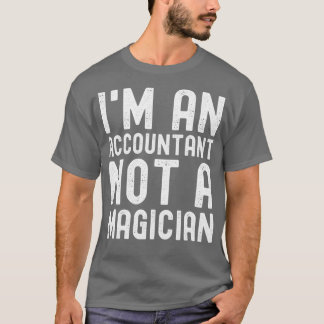Ix27m een accountant die geen tovenaar is 29 t-shirt
