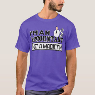 Ix27m een Accountant niet een MagiciaGifts for Stu T-shirt