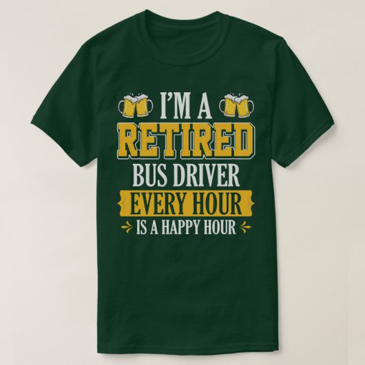 Ix27M EEN GERETIRED BUSBESTUURDER ELKE UUR IS EEN T-shirt (Design voorkant)