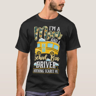 Ix27m een mam en een schoolbuschauffeur.. niets in t-shirt