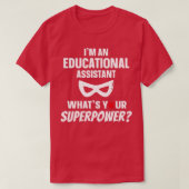 Ix27m een onderwijsassistent die 27s uw superaar t-shirt (Design voorkant)
