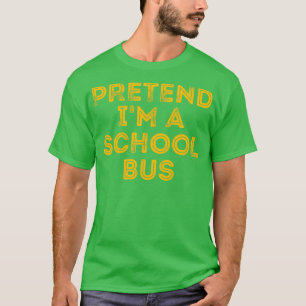 Ix27m een schoolbus maken Funny Costume 7 T-shirt