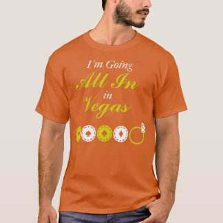 Ix27m gaat allemaal in Vegas bruiloft T-shirt