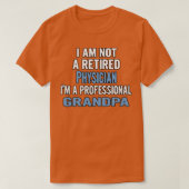 Ix27m Geen arts in ruste Ix27m a Professional T-shirt (Design voorkant)