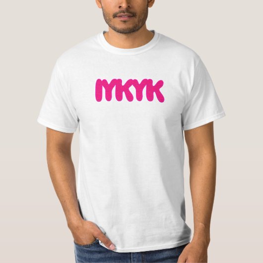 IYKYK T-SHIRT (Voorkant)