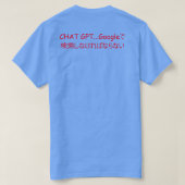J02 CHAT GPT...Google検で れ  しT-Shir T-shirt (Design achterkant)