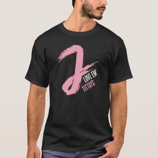J Love Em' Tittays (met Skyline) - Black T-shirt
