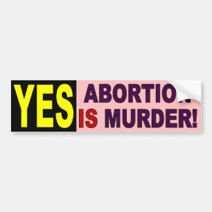 JA - Abortus is moord Bumpersticker