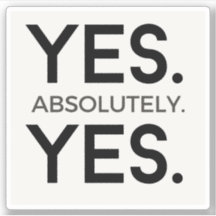 Ja, absoluut | Vette, witte bevestiging