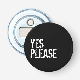 Ja, alsjeblieft - button flesopener