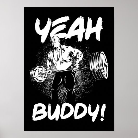 Ja Buddy - Funny Gym Workout Bodybuilding Poster (Voorkant)