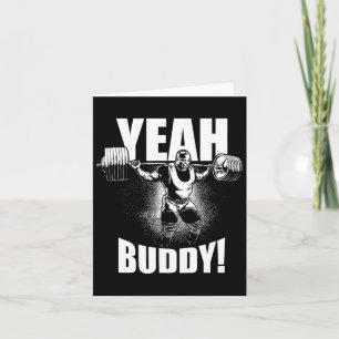 Ja Buddy - Ronnie Coleman Squat - Gym Motivatie Kaart