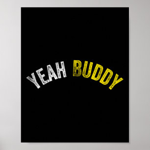 Ja Buddy Shirt Funny Bodybuilding Gezegde Humor 2 Poster