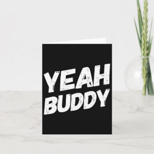 Ja Buddy Shirt Funny Bodybuilding Gezegde Humor Kaart