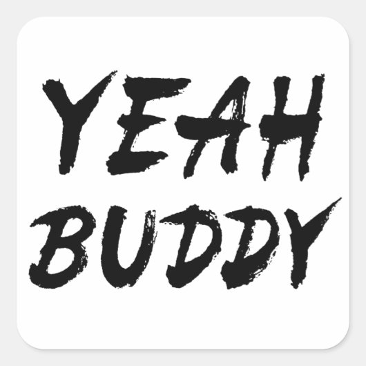 Ja Buddy Vierkante Sticker (Voorkant)