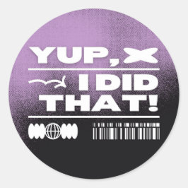 Ja, dat heb ik gedaan ronde sticker