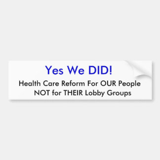 Ja, dat hebben we gedaan... bumpersticker