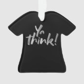 Ja, denk. Grappig kerstfeest T-Shirt Lettering Ornament (voorkant)