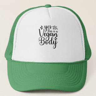 Ja, dit is een vegan lichaam trucker pet